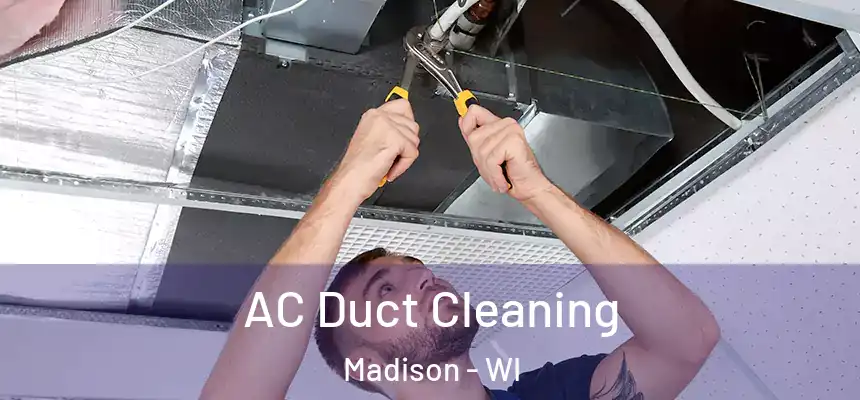 AC Duct Cleaning Madison - WI