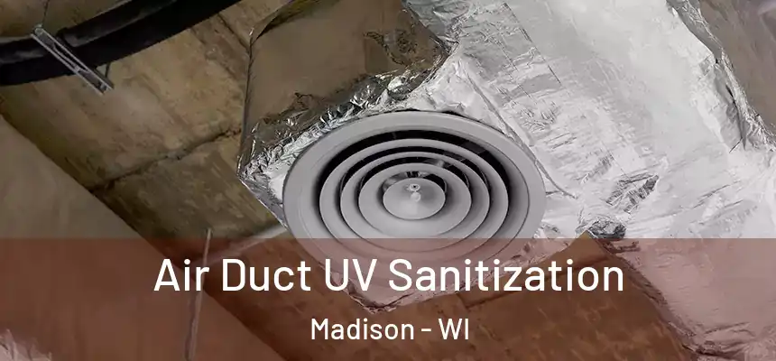  Air Duct UV Sanitization Madison - WI